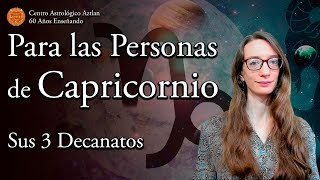 Para las Personas de Capricornio  Sus 3 Decanatos [upl. by Tiler]