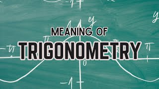 What is the meaning of Trigonometry [upl. by Amend]