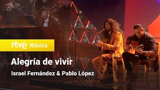 Israel Fernández y Pablo López – “Alegría de vivir” Premios Goya 2023 [upl. by Aicsila]