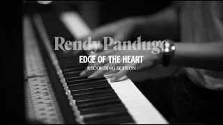 Rendy Pandugo  Edge of The Heart  Recording Session [upl. by Akenahs221]