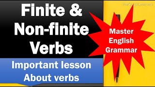 Finite amp Nonfinite Verbs  English Grammar Lessons  English Laguage Learners [upl. by Darya]