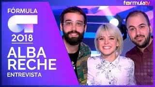 Entrevista a Alba Reche Eurovisión Albalia el 1 y La Rafi  Fórmula OT 2018 [upl. by Romulus]