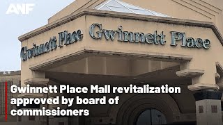 Gwinnett Place Mall revitalization approved by board of commissioners [upl. by Neesay]