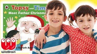 Topsy And Tim Meet Father Christmas  Book Reading  Topsy And Tim YouTube  WildBrain Toy Club [upl. by Crichton]