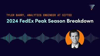 2024 FedEx DemandPeak Season Surcharges Explained by Tyler Barry Analytics Engineer at Sifted [upl. by Tager968]