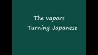 The Vapors Turning japanese with Lyrics [upl. by Rellia531]