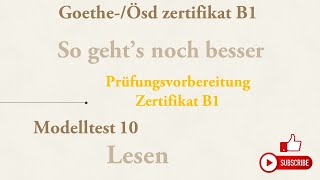 Goethe und Ösd Zertifikat B1So gehts noch besser  LESEN B1 Modelltest 10 mit Lösungen [upl. by Inwat614]