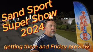 2024 Sand Sport Super Show Traveling to and preview of day 1 [upl. by Neetsirhc]