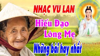 Vu Lan Báo Hiếu 2023  Hát Về Mẹ Cha Vu Lan Nhạc Vu Lan LkHiếuĐạo Lòng Mẹ 100 Nghe Là Khóc Nức Nở [upl. by Dafodil857]