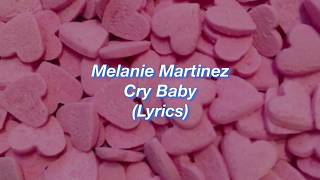 Melanie Martinez  Cry Baby  Lyrics [upl. by Slinkman]