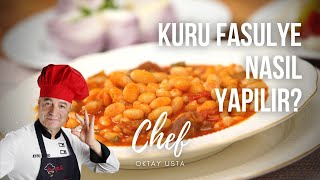 KURU FASULYE Nasıl Yapılır   Oktay Usta [upl. by Lam]