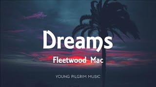 Fleetwood Mac  Dreams Lyrics [upl. by Sowell315]