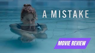 A Mistake Movie Review With Moderate Spoilers [upl. by Pinelli]