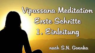 VipassanaMeditation  Erste Schritte 1 Einleitung  nach SN Goenka [upl. by Zigmund199]