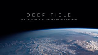 Deep Field The Impossible Magnitude of our Universe [upl. by Obbard152]