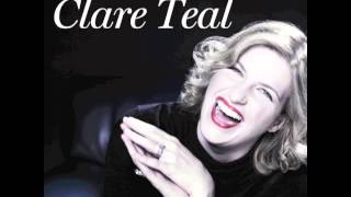 Clare Teal  In My Secret Life [upl. by Eddana]