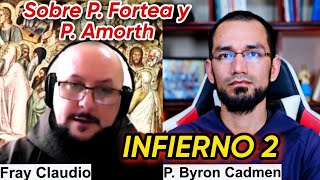 🔺Sobre P Fortea y P Gabriel Amorth 👉 Fray Claudio INFIERNO 2 DEMONÓLOGO [upl. by Aidroc187]