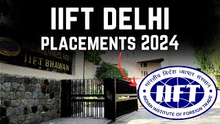 IIFT Delhi Average Package  IIFT Delhi Placements 2024  IIFT Placement Report Analysis [upl. by Nylecoj823]