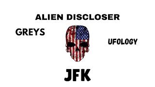 2025 DISCLOSER  JFK FILES GREYSUFOS [upl. by Nenney]