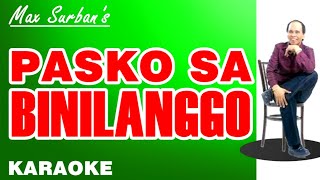 PASKO SA BINILANGGO  Max Surban KARAOKE [upl. by Kerwinn824]