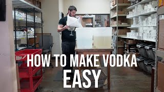 How To Make Vodka EASY [upl. by Eibot486]