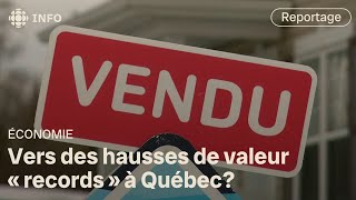 Nouveau rôle foncier  vers des hausses de valeur « records » à Québec [upl. by Ginder]