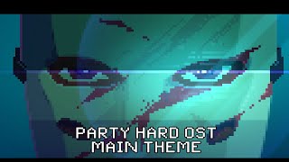 Party Hard OST  Title Music [upl. by Rachelle]