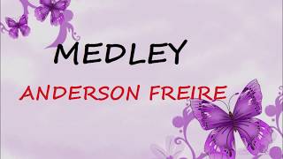 Medley Anderson Freire legendado [upl. by Joao755]