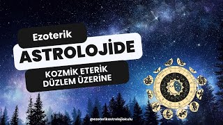 Ezoterik Astroloji Okulu  Alice A Bailey  Kozmik Eterik Düzlem Üzerine [upl. by Ilah]