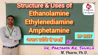 Structure and Uses of Ethanolamine Ethylenediamine Amphetamine Aliphatic Amines  BP 202T [upl. by Irec]