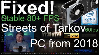 FIXED Stable FPS SETTINGS Escape From Tarkov 1440p 2080ti GPU i5 8600k Streets of Tarkov 60 FPS [upl. by Victorine]