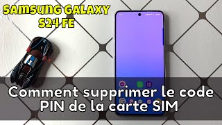 Comment supprimer le code PIN de la carte SIM dans Samsung Galaxy S24 FE [upl. by Anitap95]