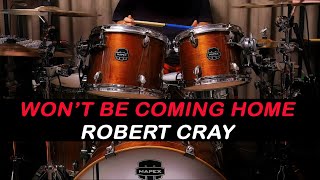 THE ROBERT CRAY BAND  WONT BE COMING HOME CONTEMPORARY BLUES DRUM COVER [upl. by Sarilda]