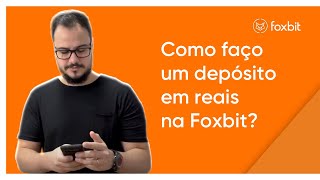 COMO FAZER UM DEPÓSITO NA FOXBIT [upl. by Nazarius690]