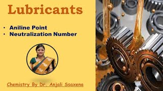 Aniline point And Neutralization Number  Properties Of Lubricants  Lubricants Dr Anjali [upl. by Dell]