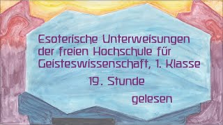 19Stunde1KlEsoterische Unterweisungen dfreien Hochschule f GeisteswissenschaftRudolf Steiner [upl. by Rihana]