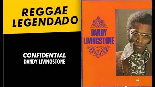 Dandy Livingstone  Confidential  LEGENDADO  TRADUÇÃO  reggae lyric [upl. by Venditti]