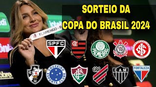 SORTEIO DA COPA DO BRASIL 2024 [upl. by Aidaas]