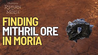 Finding Mithril Ore in Lord Of The Rings Return To Moria [upl. by Fiertz887]