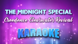 Creedence Clearwater Revival  Midnight Special The Karaoke amp Lyrics [upl. by Gombach186]