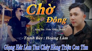 Ca khúc Mới 2024  Chờ Đông  Sáng Tác Trần Thiện Thanh  Trình Bày  Hoàng Lâm [upl. by Woodruff948]