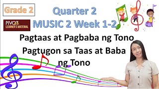 Music 2 Week 12 Quarter 2  Pagtaas at Pagbaba ng Tono Pagtugon sa Taaa at Baba ng Tono [upl. by Tuckie]