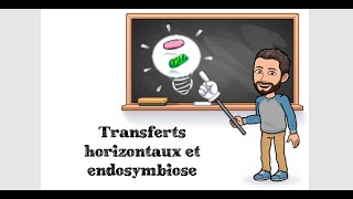 TRANSFERTS HORIZONTAUX ET ENDOSYMBIOSE  9 TSPÉ SVT [upl. by Revorg]