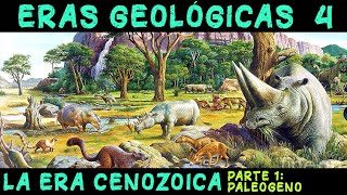 ERAS GEOLÓGICAS 4 Era Cenozoica 1ª parte El Periodo Paleógeno  El auge de los mamíferos [upl. by Dahc725]