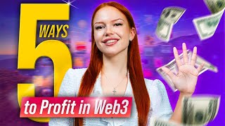 5 Ways to Profit in Web3 Without Investing Directly in Crypto [upl. by Obocaj938]