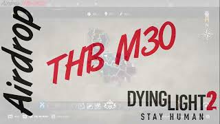 Dying Light 2 Airdrop M30 Location Guide [upl. by Hsan]