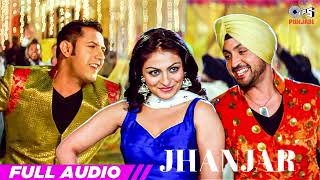 Jhanjhar  Audio  Neeru Bajwa  Gippy Grewal Diljit Dosanjh Gurlez Akhtar  Best Punjabi Song [upl. by Moneta]