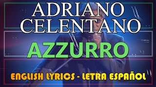 AZZURRO  Adriano Celentano 1968 Letra Español English Lyrics Testo italiano [upl. by Araiek529]