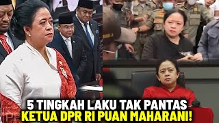 TAK SEPANTASNYA KETUA DPR RI BERPRILAKU SEPERTI INI Inilah 5 Sisi Gelap Puan Maharani [upl. by Yneffit]