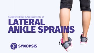 Recommended Assessments for Ankle Sprains  SYNOPSIS [upl. by Norton]